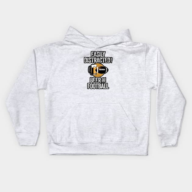 Easily Distracted by Beer and Football Kids Hoodie by eBrushDesign